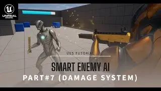 Smart Enemy AI |  (Part 7:  Damage System) | Tutorial in Unreal Engine 5 (UE5)