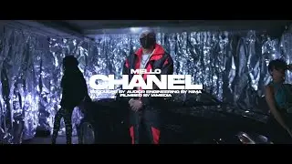 MELLOIRMG - CHANEL (OFFICIAL VIDEO) PROD. AUDIOR