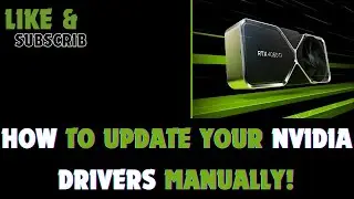 How to Update Your Nvidia Drivers Manually!