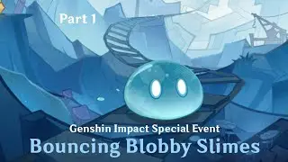 Genshin Impact - Bouncing Blobby Slimes Special Event - Part 1