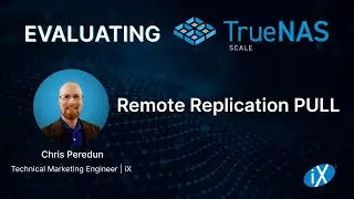 TrueNAS SCALE Evaluation Guide | Remote Replication PULL