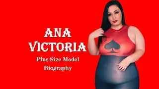 Ana Victoria Wiki & Facts | Bio, Height, Weight, Lifestyle, Networth | American Plus Size Model |