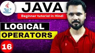 Java tutorial in Hindi for beginners #16 Logical Operators | Logical Operators in JAVA