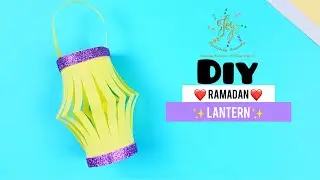 Ramadan Lantern - Easy DIY Craft