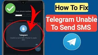 How To Fix Telegram Unable To Send SMS Please Try Again Later | Telegram Unable To Send Message
