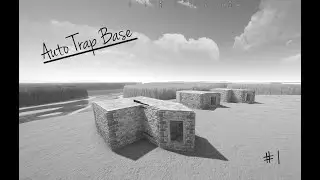 Автоматическая ловушка в RUST #1. Rust Auto Trap Base