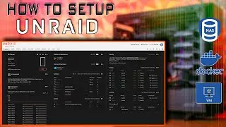 UNRAID Setup Guide. PLUS! Intro to Docker Apps and VM's!