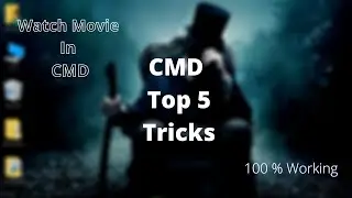 | CMD (Command Prompt ) Top 5 Tips | 100% Working Tips | Watch Movie In Cmd |