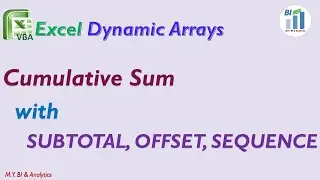 Excel Dynamic Arrays Tips:  Cumulative Sums by SUBTOTAL with OFFSET & SEQUENCE