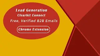 how to use Clearbit || Clearbit Connect Chrome Extension - Verified Emails for Lead Generation B2B