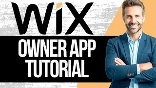 Wix Owner App Tutorial 2024