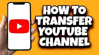 How To Transfer YouTube Channel To Another Account (Easy)