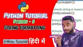 Python Tutorial || Strings In Python - 5 || String Formatting #basiccode #pythonprogramming