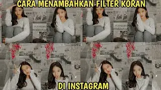 CARA MENAMBAHKAN FILTER KORAN DI INSTAGRAM