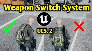 Weapon Switching System Unreal Engine 5.2 | Easy Weapon Switch System Unreal Engine