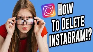 How to delete your instagram account?  Cannot Delete IG in App!