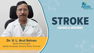 Apollo Hospitals | Stroke | Dr. V.L. Arul Selvan
