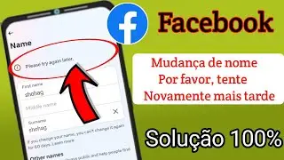 Problema de mudança de nome do Facebook, tente novamente mais tarde