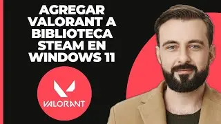 Cómo agregar Valorant a la biblioteca de Steam en Windows 11 | Jugar Valorant en Steam