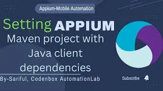 Appium Tutorial 4: Setting Appium Maven project with Java client dependencies