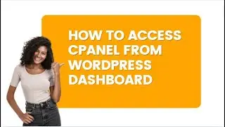 How to Access cPanel From WordPress Dashboard