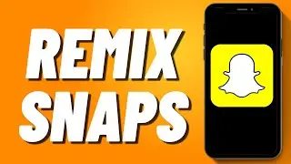 How to Remix Snaps on Snapchat (2024)