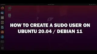 How to create a sudo user on Ubuntu 20 04 / Debian 11