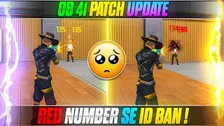 Red Number Se Id Ban😭 10 Shocking Changes After OB.41 Patch Update😱🔥|| Garena Free Fire