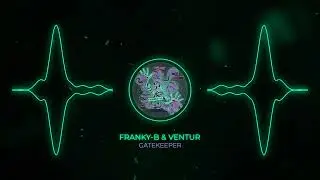 FRANKY-B & VENTUR - Gatekeeper