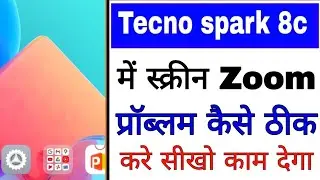 Tecno spark 8c me screen zoom band kaise kare।। how to fix screen zoom problem in Tecno Spark 8c