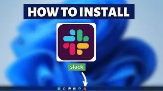 How to install Slack on Windows 11, 10 - Slack Installation Tutorial