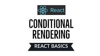 Conditional Rendering in React JS | React Basics