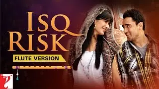 Flute Version: Isq Risk | Mere Brother Ki Dulhan | Sohail Sen | Irshad Kamil | Vijay Tambe