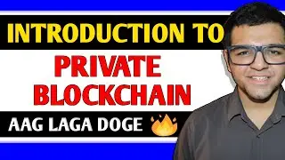 Introduction to Private Blockchain 🔥