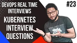 Kubernetes Interview Questions and Answers for Experience | kubernetes interview | DevOps Interviews