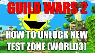 Guild Wars 2 - How to Unlock the SAB Test Zone (World 3)