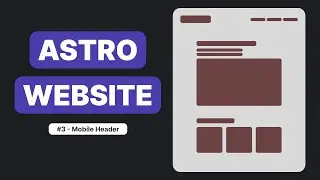 Build A Website with Astro, TailwindCSS and React (#3 - Mobile Header)