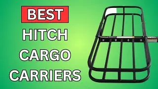 7 Best Hitch Cargo Carriers 2024: Reviews and Buying Guide