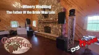 Winery Wedding Gig Log The Father Of the Bride Was Late
