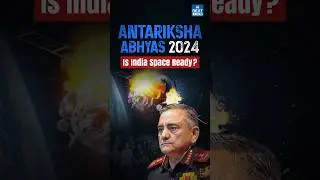 Antariksha Abhyas – 2024 : First Ever Space Exercise | UPSC Current Affairs 2024