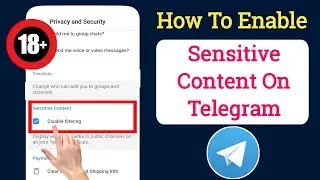 ENABLE Sensitive Content on Telegram (iOS & Android) How to Solve telegram cannot be display