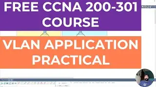 Free CCNA | VLAN Application Practical Ep:11 | Free CCNA 200-301 Complete Course