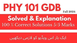 PHY 101 GDB Correct Solution | phy 101 gdb correct solution 2024 | Phy 101 gdb 