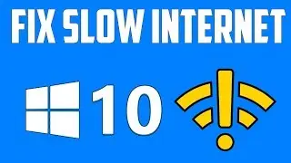 How To Fix Slow Internet Problem in Windows 10