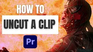 How To Uncut A Clip In Premiere Pro 2024