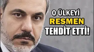 HAKAN FİDAN, O ÜLKEYİ RESMEN TEHDİT ETTİ: “BU İŞİN ŞAKASI YOK”
