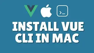 How to install Vue CLI in Mac?