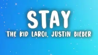 The Kid LAROI, Justin Bieber - Stay (Lyrics)