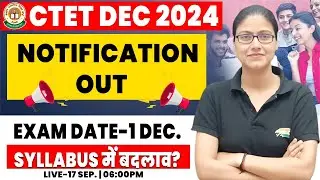 CTET DEC 2024 Notification out | Online Form, Exam Date, Syllabus, CTET Form Process By Gargi Mam