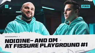 PARIVISION DOTA 2: NOONE И DM НА FISSURE PLAYGROUND